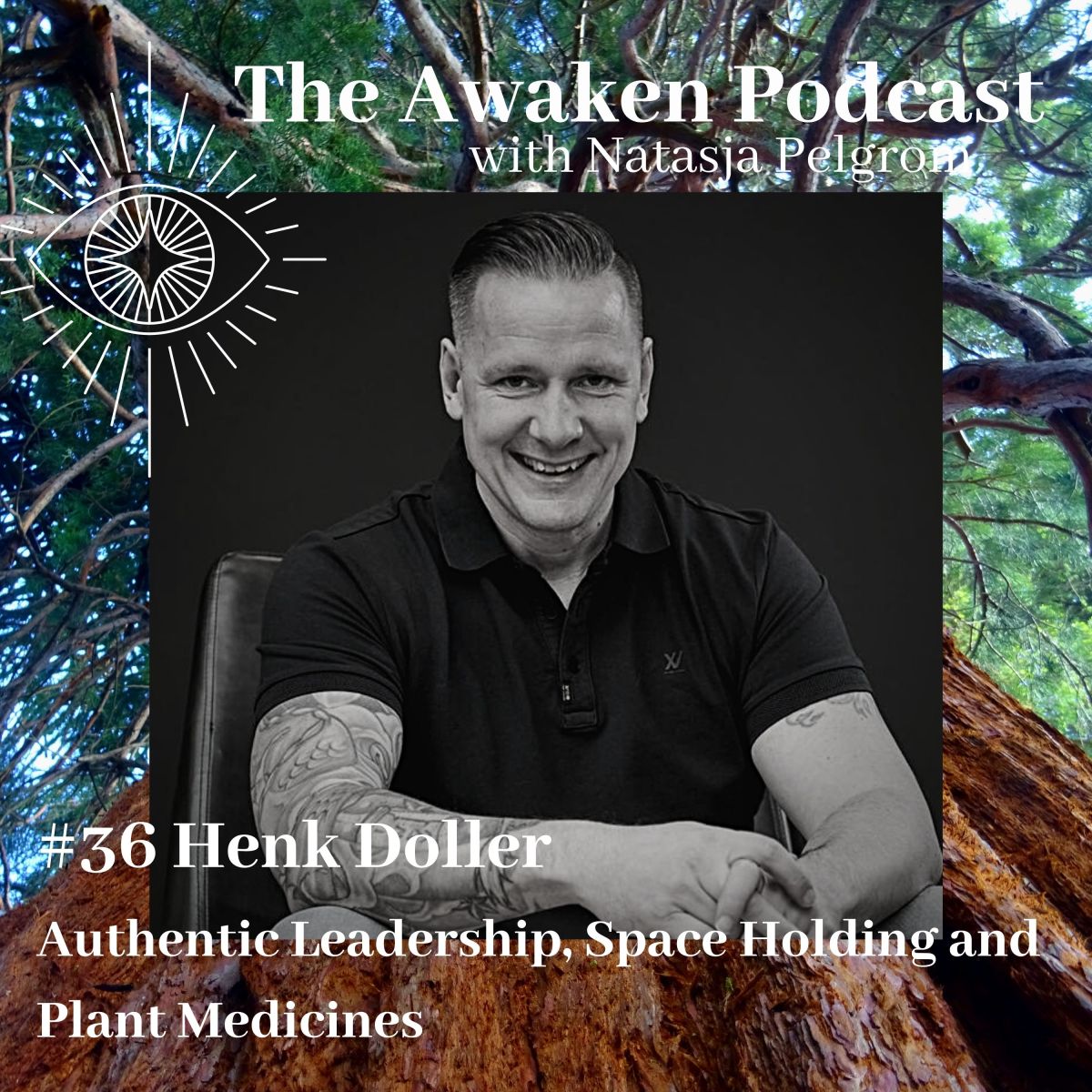 Natasja with Henk Doller on Authentic Leadership, Space Holding and Plant Medicines